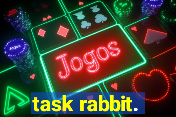 task rabbit.